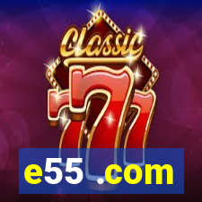 e55 .com